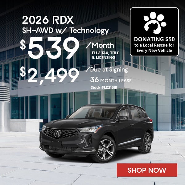 2026 Acura RDX w/Technology Package Lease from $539/mo, $2,4
