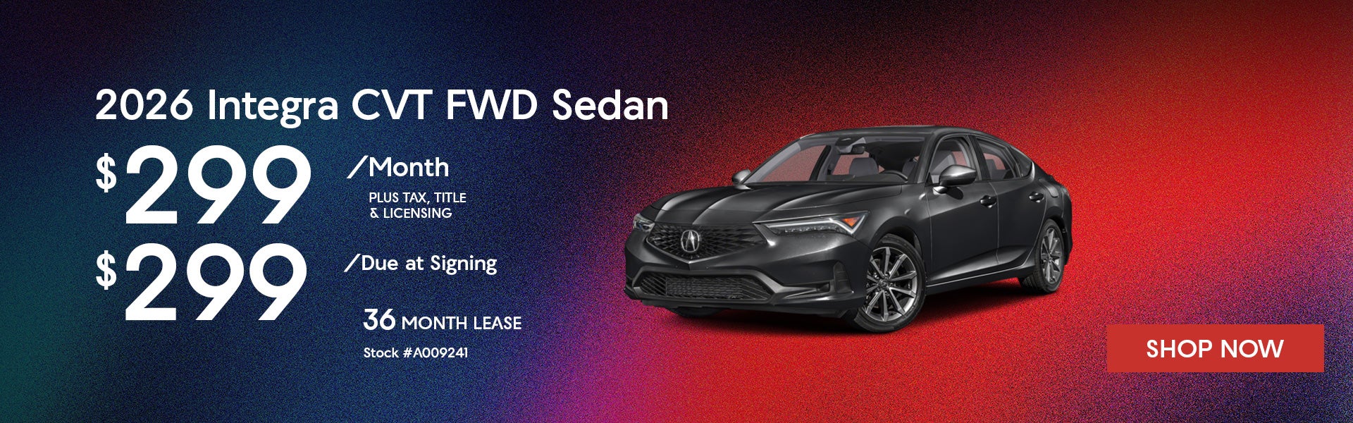 2026 Acura INTEGRA Lease from $299/mo, $299 due at signing